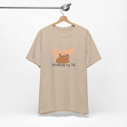 "Handmade by God" (pottery) Unisex Jersey Short Sleeve Tee