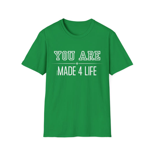 White You Are Made 4 Life Unisex Softstyle T-Shirt