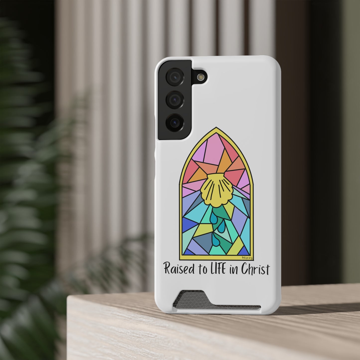 "Raised to Life in Christ" Phone Case With Card Holder