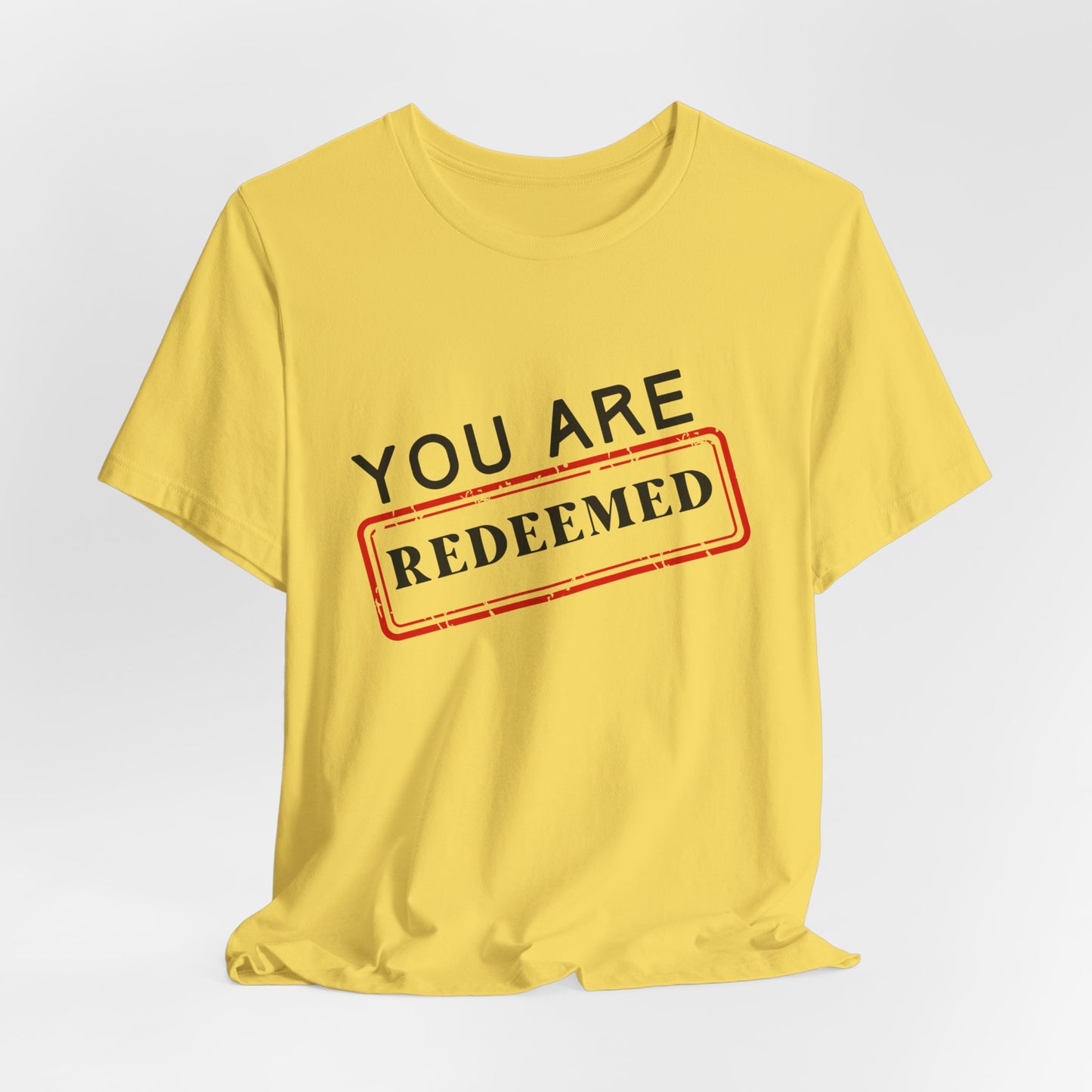 You Are Redeemed Short Sleeve Tee