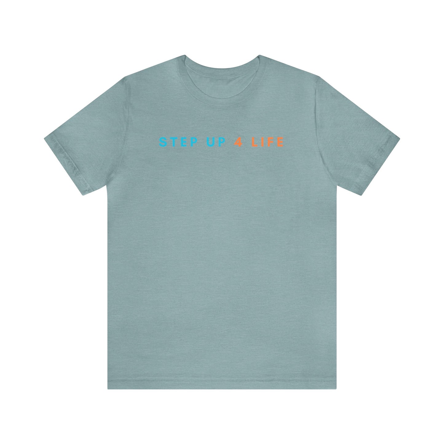 Step Up 4 Life Color Design | Unisex Jersey Short Sleeve Tee