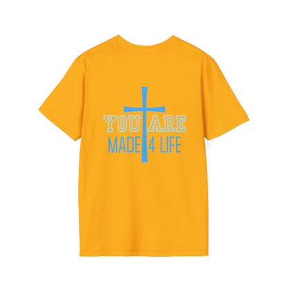 Blue You are Made 4 Life Unisex Softstyle T-Shirt