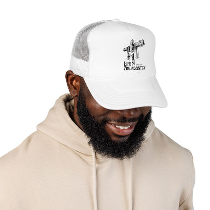 Life Abundantly Foam Trucker Hat