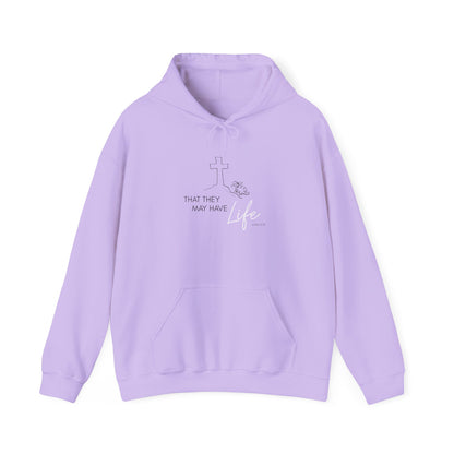 That They May Have Life Hooded Sweatshirt
