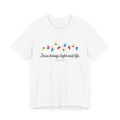 Jesus Brings Life and Light Short Sleeve Tee