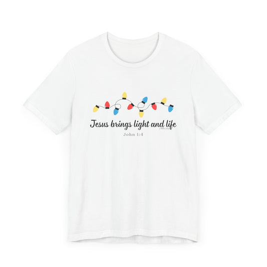 Jesus Brings Life and Light Short Sleeve Tee