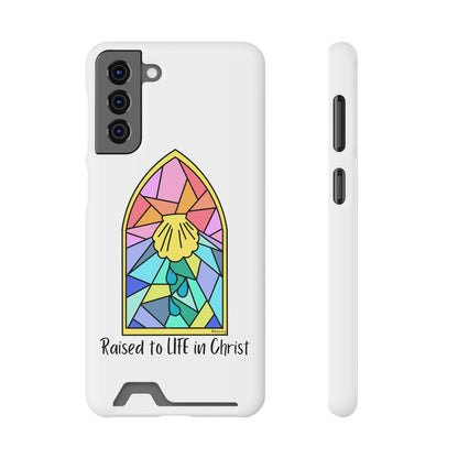 "Raised to Life in Christ" Phone Case With Card Holder