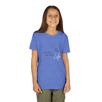 That They May Have Life Youth Short Sleeve Tee