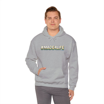 #Made4Life Hooded Sweatshirt
