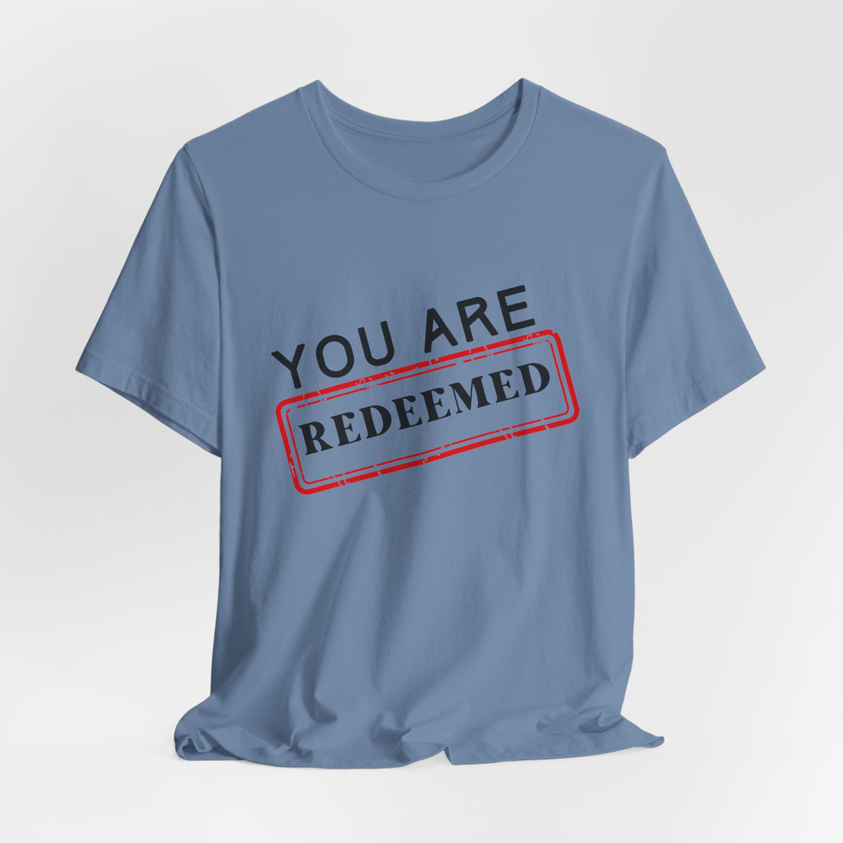 You Are Redeemed Short Sleeve Tee