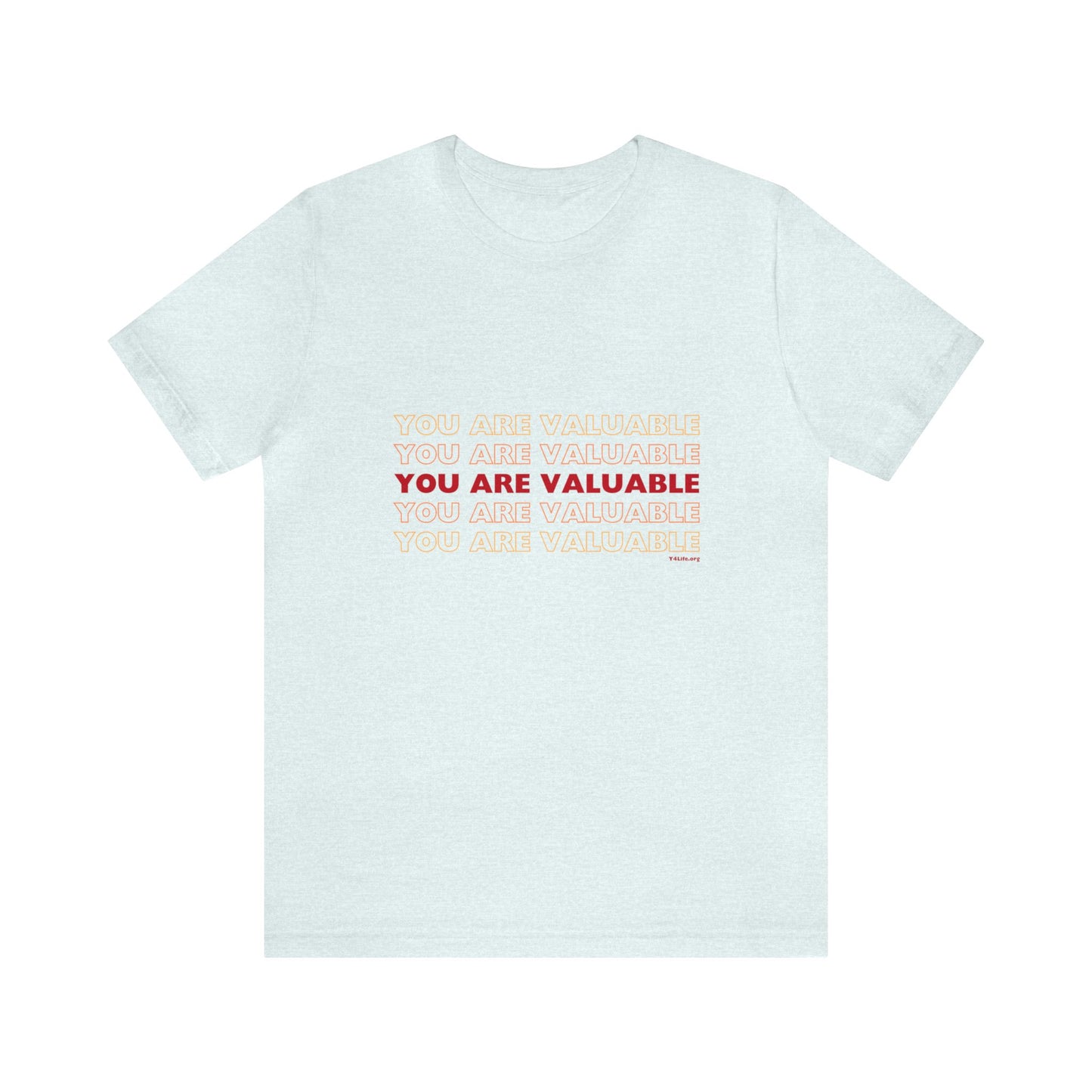 You Are Valuable Red Ombre Unisex Jersey Short Sleeve Tee