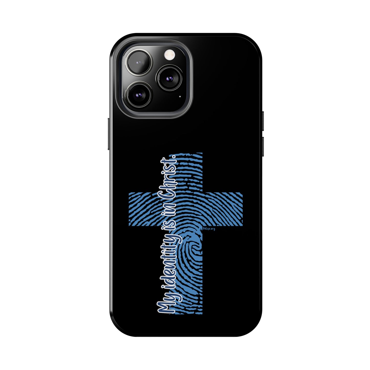 "My Identity is in Christ" Tough Phone Cases