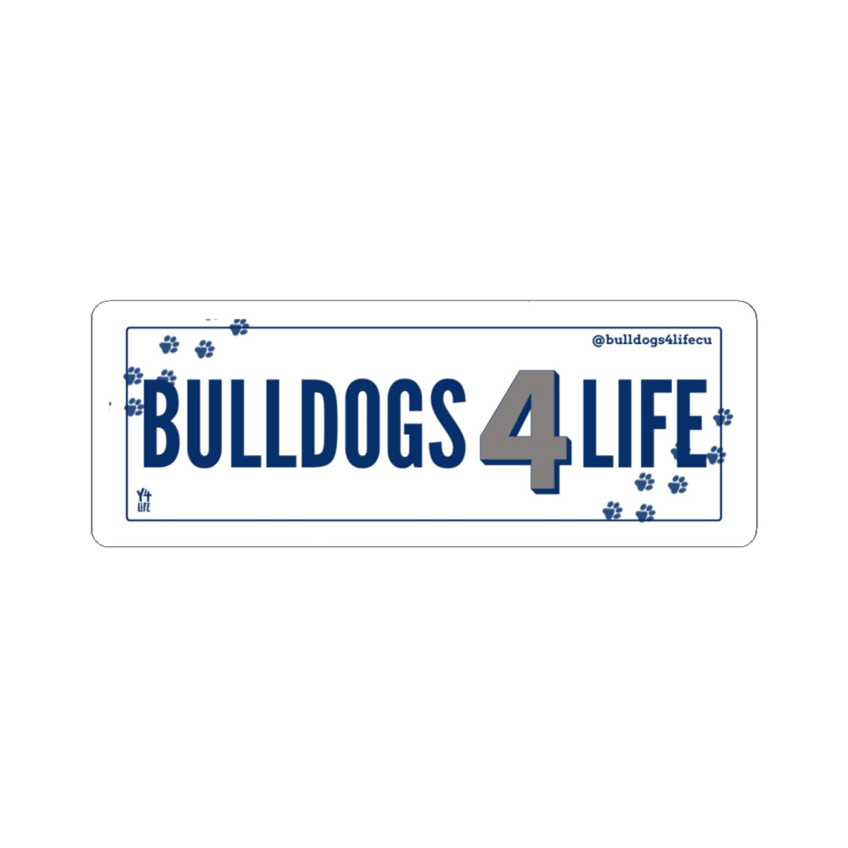 Bulldogs 4 Life Team Bumper Sticker