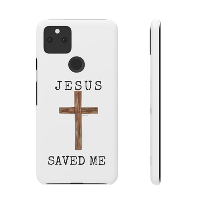 Jesus Saved Me Snap Cases