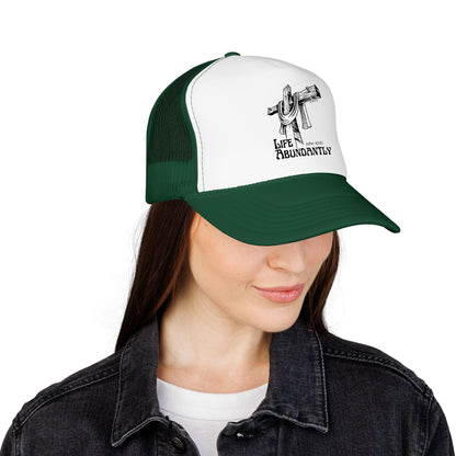 Life Abundantly Foam Trucker Hat