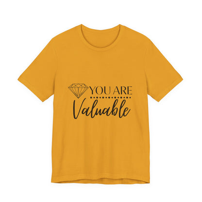 You Are Valuable Short Sleeve Tee