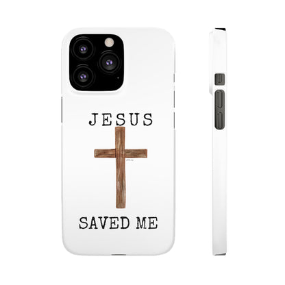 Jesus Saved Me Snap Cases