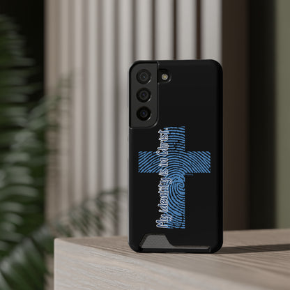 "My Identity is in Christ" Phone Case With Card Holder