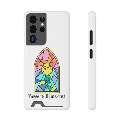 "Raised to Life in Christ" Phone Case With Card Holder